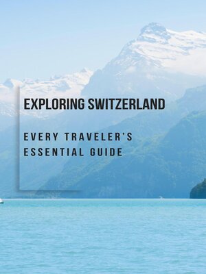 cover image of Exploring Switzerland